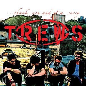 The Trews - THANK YOU & I'M SORRY  CD